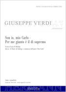 Don Carlo - Son io, mio Carlo - Per me giunto è il dì supremo (dal no. 14) 