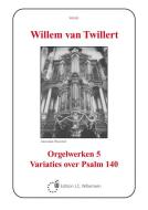 Orgelwerken 5 Variaties over Psalm 140 