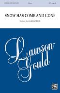 Snow Has Come and Gone 