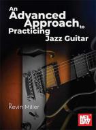 An Advanced Approach to Practicing Jazz Guitar 
