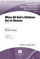 When All God's Children Get to Heaven 