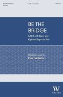 Be the Bridge (SATB) 