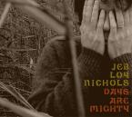 Days Are Mighty 