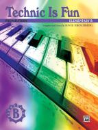 Technic Is Fun, Elementary B (Preparatory) Download