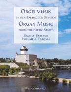 Musique d'orgue dans les pays baltes, volume 2: l'Estonie 