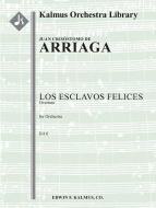 Los Esclavos Felices: Overture 