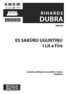Es sakūru uguntiņu (I Lit a Fire) 