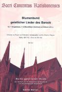 Blumenbund geistlicher Lieder des Barock Band 1 