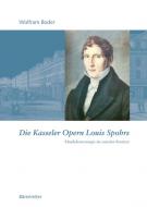 Die Kasseler Opern Louis Spohrs 