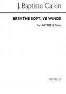 Breathe Soft Ye Winds 