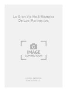 La Gran Via No. 5 Mazurka de Los Marineritos 