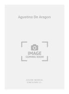 Agustina de Aragon for Piano 