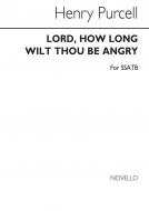 Lord, How Long Wilt Thou Be Angry? 