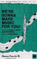 We're Gonna Make Music For You! 