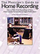 The Musicians Guide To Home Recording 