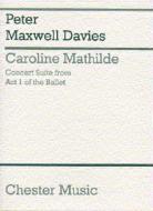 Caroline Mathilde - Concert Suite from Act I of the Ballet 