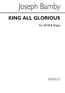 King All Glorious 