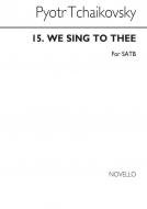We Sing To Thee 