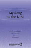 My Song To The Lord 