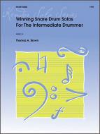 Winning Snare Drum Solos for the Intermediate Drummer Standard