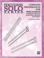 Command Performances For Percussion 
