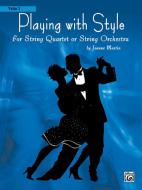 Playing with Style for String Quartet or String Orchestra 