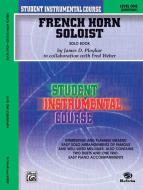 French Horn Soloist, Level 1 - Solo Book 