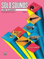 Solo Sounds For Clarinet Vol. 1, Levels 3-5 