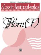 Classic Festival Solos (Horn) Vol. 1 