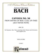 Cantata No. 38 - Aus tiefer Not schrei ich zu dir 