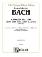 Cantata No. 130 - Herr Gott, dich loben alle wir 