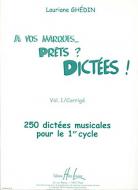A vos marques.. Prêts ? Dictées ! Vol. 1 Corrigés 
