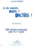 A vos marques.. Prêts ? Dictées ! Vol. 3 Corrigés 
