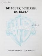 Du Blues, Du Blues, Du Blues 