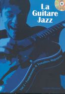 La Guitare Jazz Vol. 1 - Fondements & Tonalités Majeures 