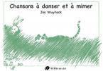 Chansons à danser et à mimer 