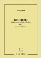 Kol Nidrei, Op. 47 Adagio pour Violoncelle Avec Acc. 