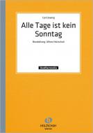 Alle Tage ist kein Sonntag 