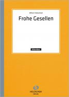 Frohe Gesellen 