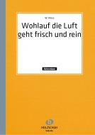 Wohlauf, die Luft geht frisch und rein 