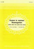 Komm in meinen Rosengarten 