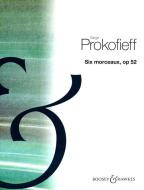 Six Morceaux op. 52 