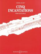 Cinq Incantations 