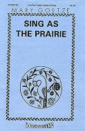 Sing as The Prairie 