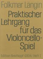 Praktischer Lehrgang für das Violoncellospiel 1 