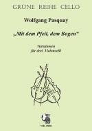 Variationen über das Lied: 'Mit dem Pfeil, dem Bogen' 