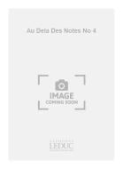 Au Dela Des Notes No. 4 