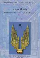 Vesper Melody 1: Meditative Stücke aus der englischen Romantik 