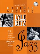 Jumpin' Jim's Ukulele Masters: Lyle Ritz 