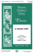 O Praise Him! 